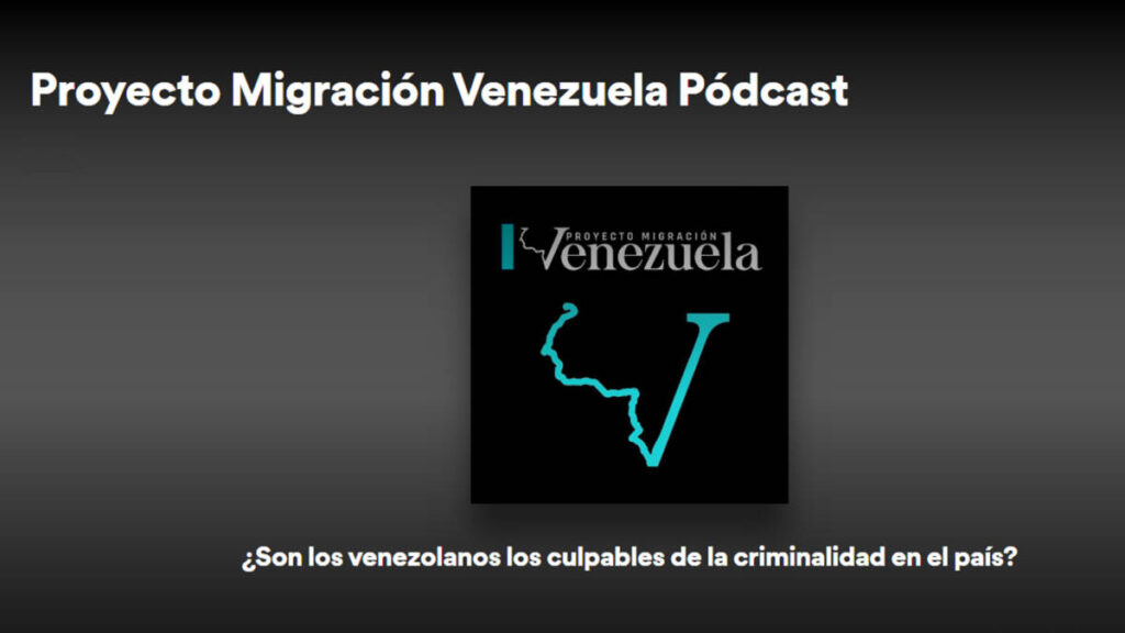 Pódcast | ¿Son los venezolanos los culpables de la criminalidad en el país?